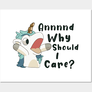 And Why Should I Care? Funny Unicorn Posters and Art